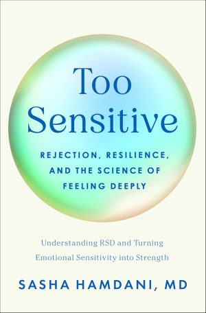 Too Sensitive by Sasha Hamdani MD