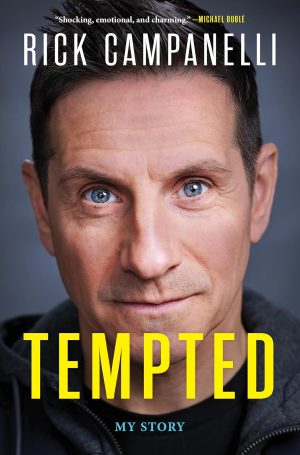 Tempted: My Story by Rick Campanelli 