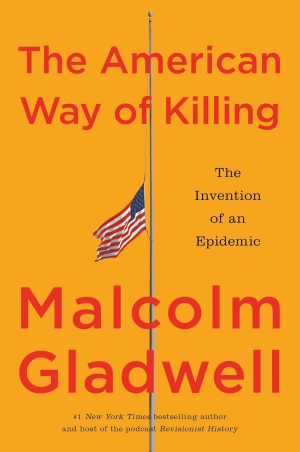 The American Way of Killing by Malcolm Gladwell 
